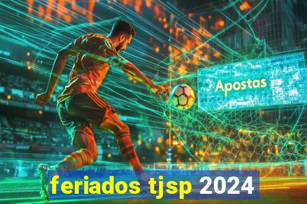 feriados tjsp 2024